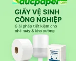 Giải pháp giấy vệ sinh công nghiệp cho nhà máy – kho xưởng